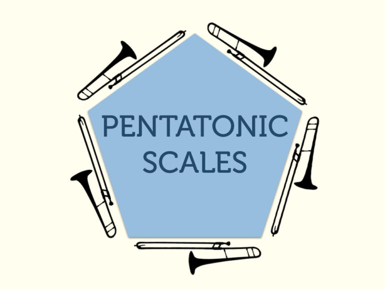 Pentatonic scales on the trombone - how and why