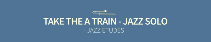 Take The A Train jazz etude Eb major